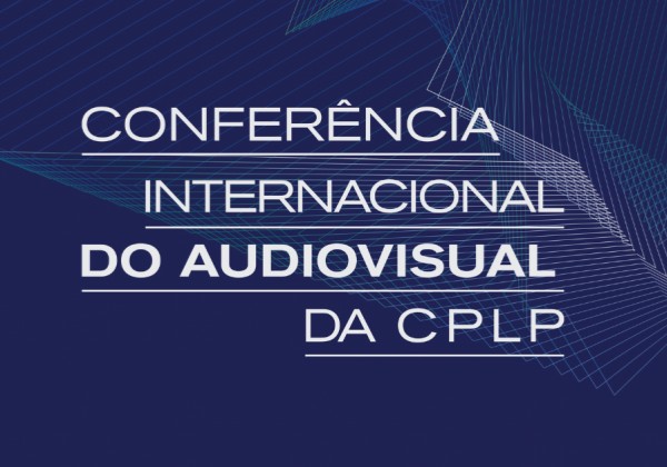 conferencia-internacional-do-audiovisual-na-cplp